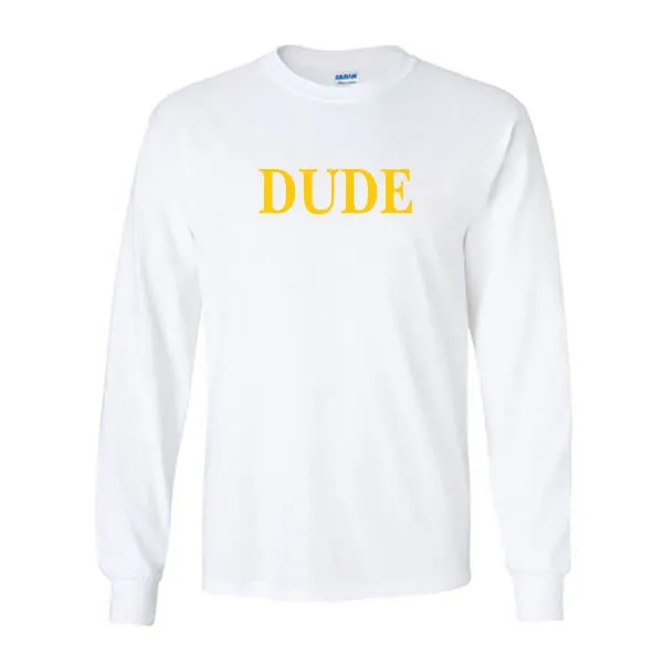 Next Level Long Sleeve Shirts Dude